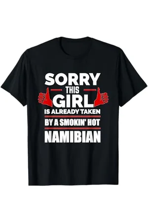 Already Taken Merch Entschuldigung, dieses Mädchen wurde von Smoking Hot Namibian Namibia entführt T-Shirt