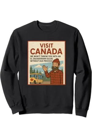 CANADIAN Besuchen Sie Kanada Wir werfen Sie nicht in einen Gulag Sweatshirt
