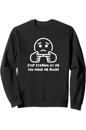 Shy Hör auf mich anzustarren Du machst mich nervös rot Sweatshirt