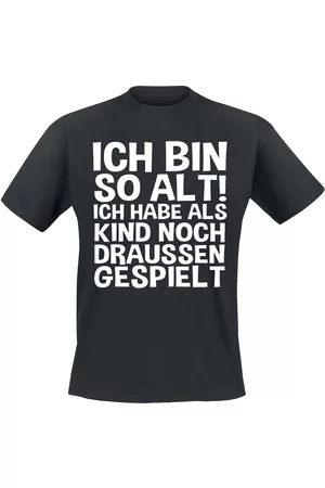 Sprüche Ich bin so alt! Ich habe als Kind noch draussen gespielt T-Shirt