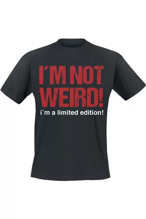 Sprüche I´m Not Weird! I´m A Limited Edition! T-Shirt