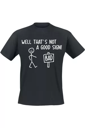 Sprüche Not A Good Sign T-Shirt
