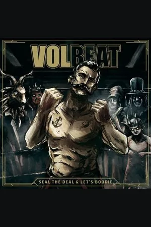 Volbeat Seal The Deal & Let