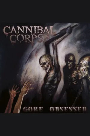 Cannibal Corpse Gore obsessed CD