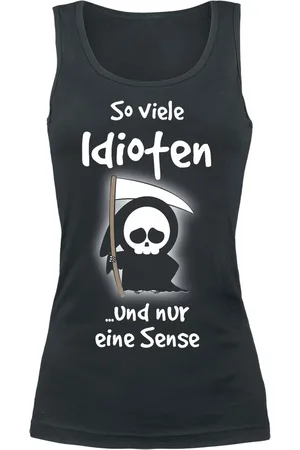 Sprüche So viele Idioten und nur eine Sense Girl-Top