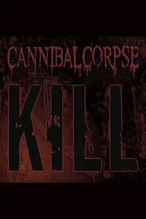 Cannibal Corpse Kill CD